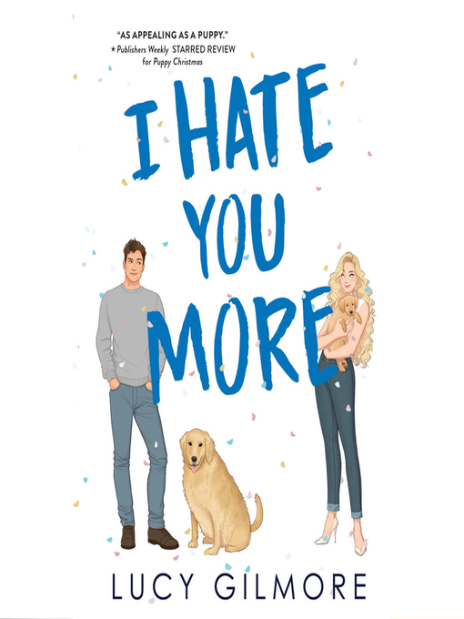 Title details for I Hate You More by Lucy Gilmore - Available